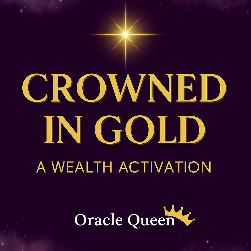 Crowned in Gold- Wealth Activation